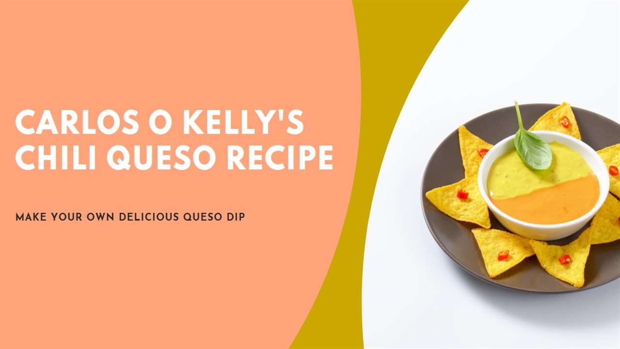 Carlos O’ Kelly’s Chili Queso Recipe