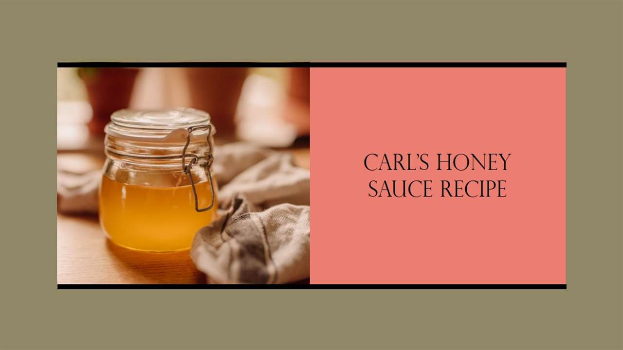 Carl's Honey Sauce Recipe